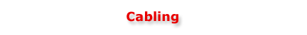 Cabling