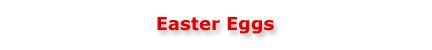 Easter Eggs