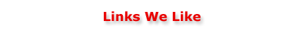 Links We Like