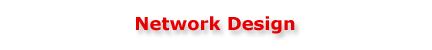 Network Design