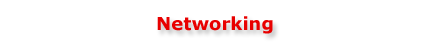 Networking