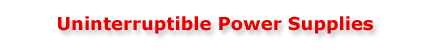 Uninterruptible Power Supplies